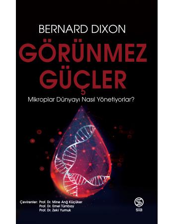 Görünmez Güçler - Bernard Dixon